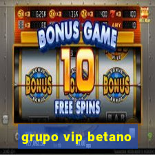 grupo vip betano